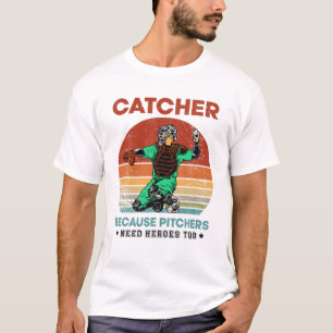 vanger omdat de Pitchers helden te veel nodig heb T-shirt