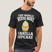 Vanilla Cupcake Apparel Funny Cupcakes Design T-shirt (Voorkant)