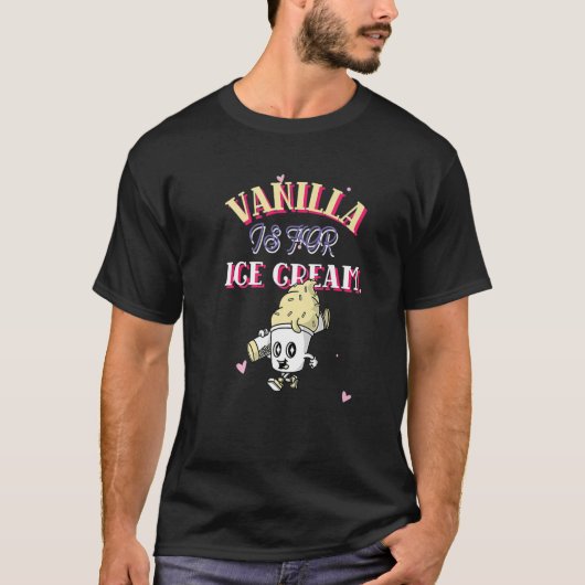 Vanilla Is For Ice Cream Not Vanilla Swingers Pine T-shirt (Voorkant)