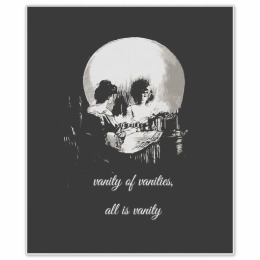 Vanity of Vanities All Is Vanity Ecclesiastes Sticker (Voorkant)