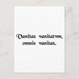 Vanity of vanities, alles is ijdelheid. briefkaart