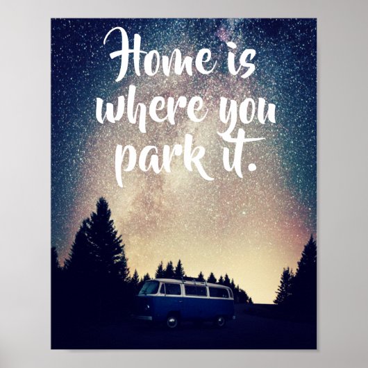 #Vanlife themed quote, Home is where you park it. Poster (Voorkant)