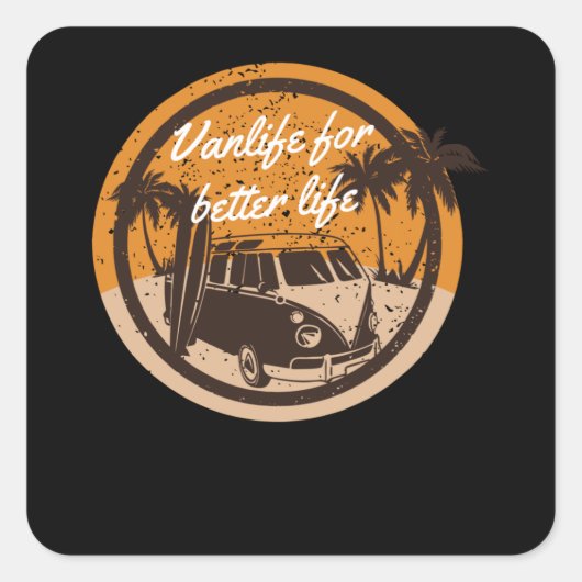 Vanlife voor een beter leven vierkante sticker (Voorkant)
