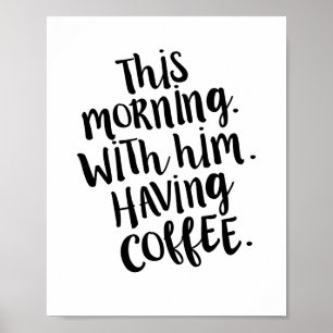 Vanochtend, met hem, hebbend de Druk van het Poster