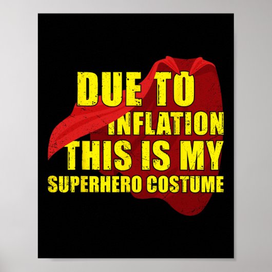 Vanwege de inflatie is dit mijn superheldenkostuum poster (Voorkant)