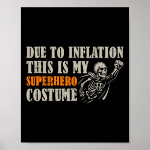 Vanwege de inflatie is dit mijn superheldenkostuum poster