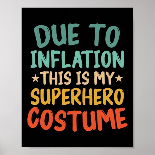 Vanwege de inflatie is dit mijn superheldenkostuum poster (Voorkant)