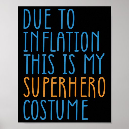 Vanwege de inflatie is dit mijn superheldenkostuum poster (Voorkant)