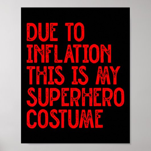 Vanwege de inflatie is dit mijn superheldenkostuum poster (Voorkant)