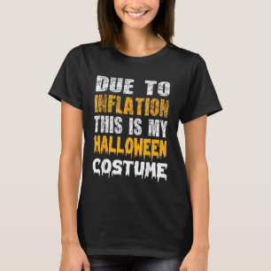 Vanwege inflatie is dit mijn grappige Halloween ma T-shirt