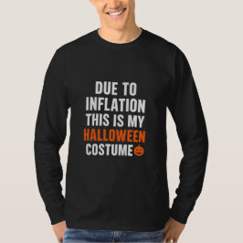 Vanwege Inflatie Is Dit Mijn Halloween Kostuum T-shirt