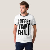 VAPE COFFEE CHILL T-shirts (Voorkant volledig)
