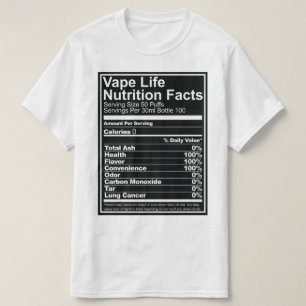 Vape Life Nutrition Facts T-shirt