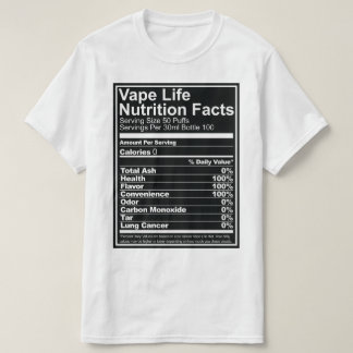 Vape Life Nutrition Facts T-shirt