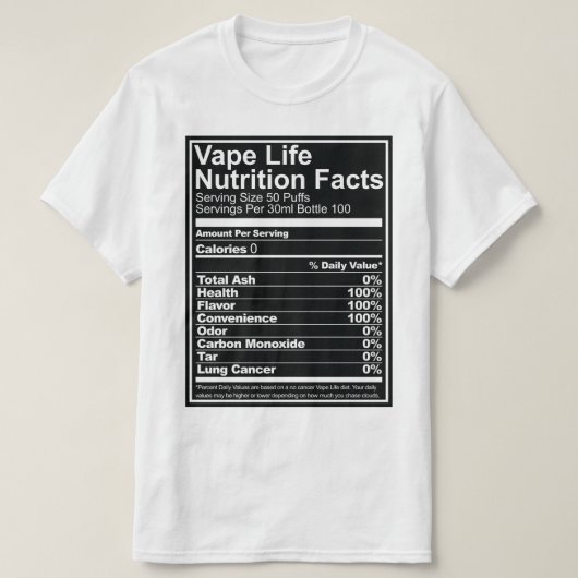 Vape Life Nutrition Facts T-shirt (Design voorkant)
