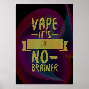 Vape No Brainer Premium-Poster Poster