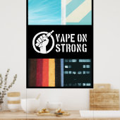 Vape op sterk poster (Keuken)