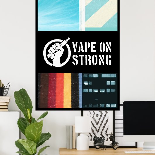 Vape op sterk poster (Thuiskantoor)