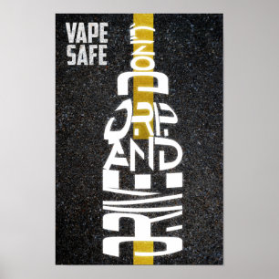 Vape Safe - niet wegvallen en besturen Poster