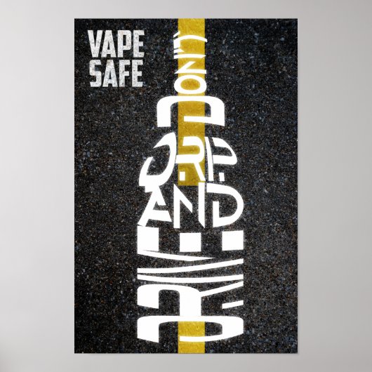 Vape Safe - niet wegvallen en besturen Poster (Voorkant)