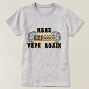 VAPE-Shirt   Amerika opnieuw een band maken met Va T-shirt
