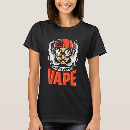 Vapers Gonna Vape Graphic T-shirt (Voorkant)