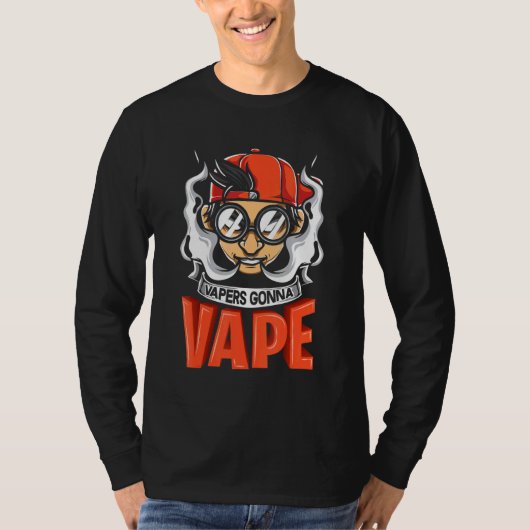 Vapers Gonna Vape Graphic T-shirt (Voorkant)