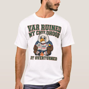 VAR verpestte mijn kindertijd voetbal Grappig T-shirt