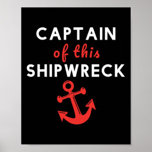 Varen Funny Kapitein Van Dit Scheepswrak Boot Anke Poster