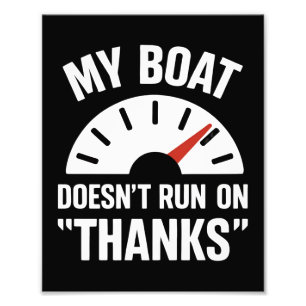 Varen heeft geen Bedankt Funny Boat Captain Foto Afdruk