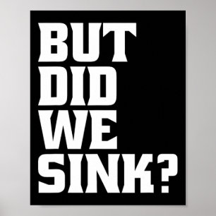 Varen, maar hebben we de pontonkapitein laten zink poster