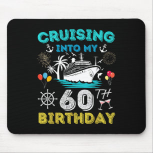 Varen naar mijn 60e verjaardag Cruise 60 jaar oud Muismat