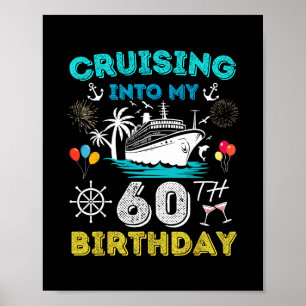Varen naar mijn 60e verjaardag Cruise 60 jaar oud Poster