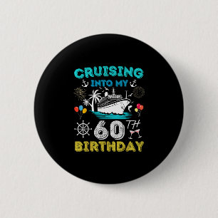 Varen naar mijn 60e verjaardag Cruise 60 jaar oud Ronde Button 5,7 Cm