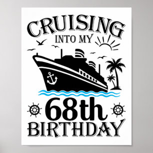 Varen naar mijn 68e verjaardag Cruise 68 jaar oud Poster