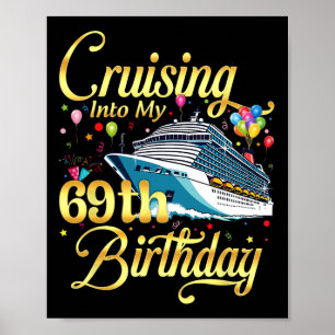 Varen naar mijn 69e verjaardag Cruise 69 jaar oud Poster