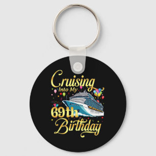 Varen naar mijn 69e verjaardag Cruise 69 jaar oud Sleutelhanger