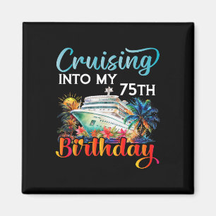Varen naar mijn 75e verjaardag Cruise Verjaardag Magneet