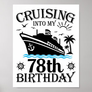 Varen naar mijn 78e verjaardag Cruise 78 jaar oud Poster
