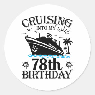Varen naar mijn 78e verjaardag Cruise 78 jaar oud Ronde Sticker