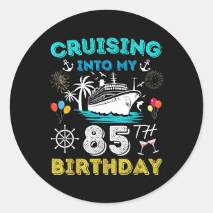 Varen naar mijn 85e verjaardag Cruise 85 jaar oud Ronde Sticker