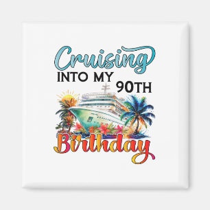 Varen naar mijn 90e verjaardag Cruise Verjaardag Magneet