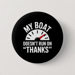 Varen Werkt Niet Dankzij Grappige Bootkapitein Cad Ronde Button 5,7 Cm