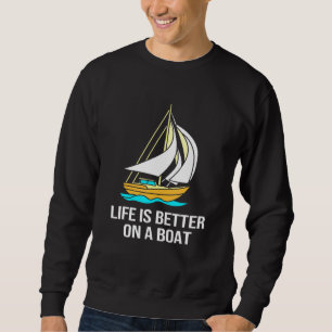 Varen Zeilen Het Leven Is Beter Op Een Boot Mannen Trui