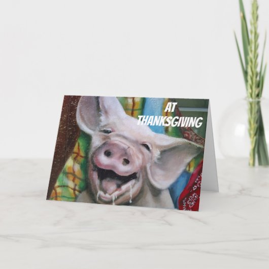 VARKEN ZEGT MEER KALKOEN TE ETEN BIJ THANKSGIVING  FEESTDAGEN KAART (Voorkant)