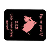 "Varkens gaan vliegen!" Magnetische huwelijksuitno Magneet (Horizontaal)