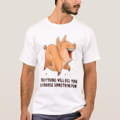 Varkens Kies iets vun-varkensovers T-shirt (Voorkant)