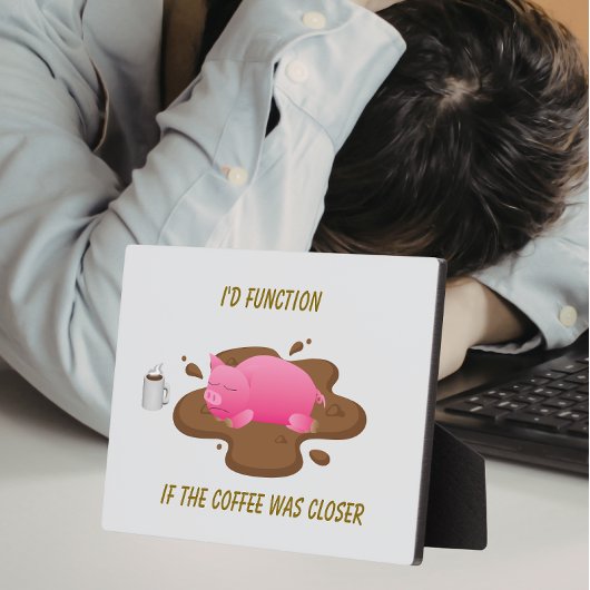 Varkens Koffie Humor| Ik zou functioneren als koff Fotoplaat