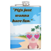 Varkens willen plezier hebben heupfles (Voorkant)