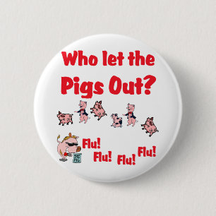 Varkensgriep - Wie liet de varkens eruit? Flu Flu Ronde Button 5,7 Cm